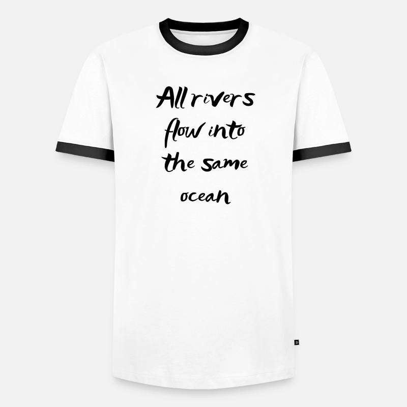 All rivers flow into the same ocean Men's Ringer Shirt