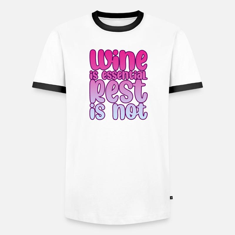 Wine is essential rest is not 2 Men's Ringer Shirt