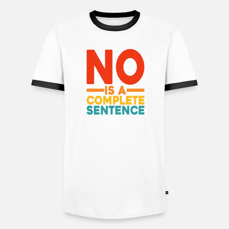 No Is A Complete Sentence 23 Men's Ringer Shirt