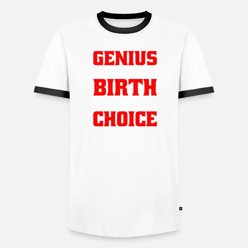 Genius By Birth Slacker By Choice 16 Männer Kontrast-T-Shirt