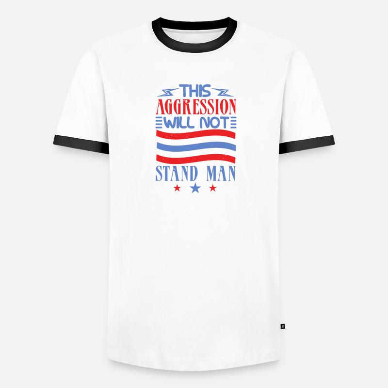 THIS AGGRESSION WILL NOT STAND MAN Men's Ringer Shirt