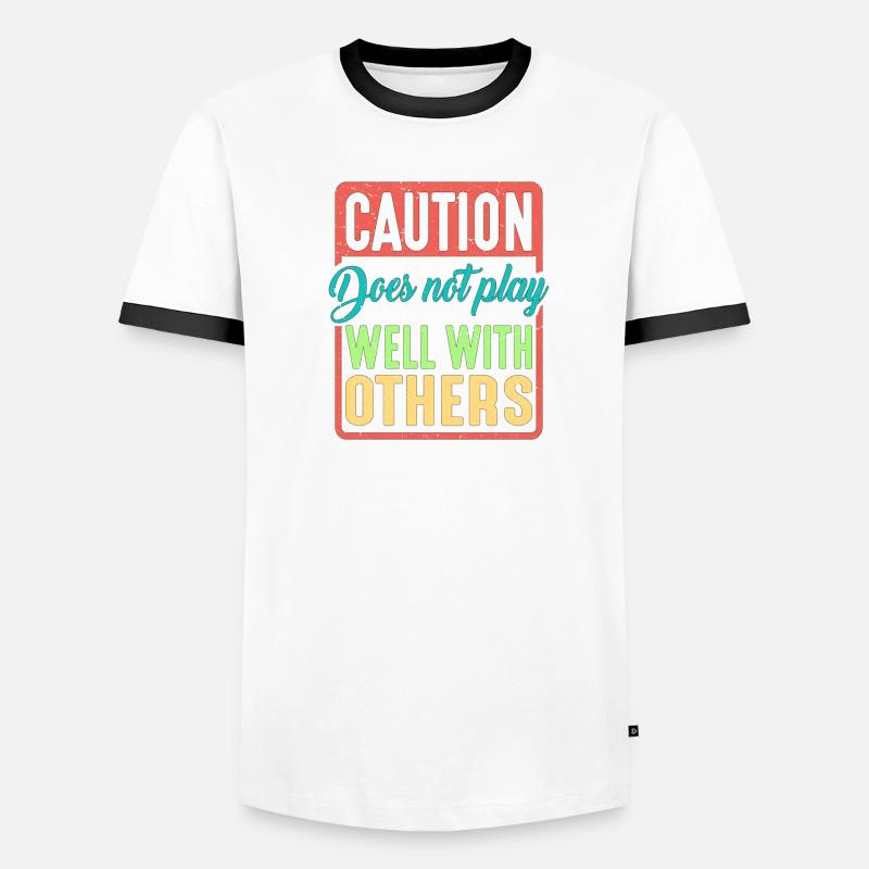 Caution Does Not Play Well With Others 39 Men's Ringer Shirt