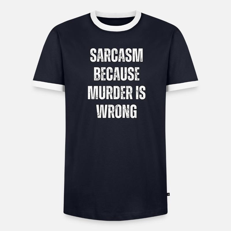 Sarcasme parce que le meurtre est mal. T-shirt contrasté Homme
