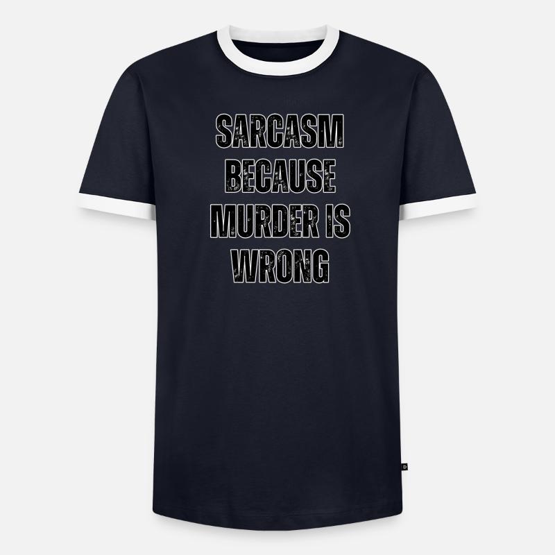 Sarcasme parce que le meurtre est mal. T-shirt contrasté Homme
