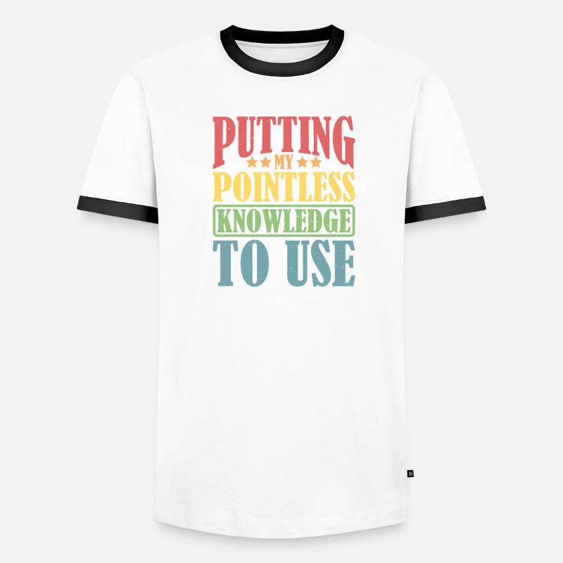 Putting My Pointless Knowledge To Use Men's Ringer Shirt