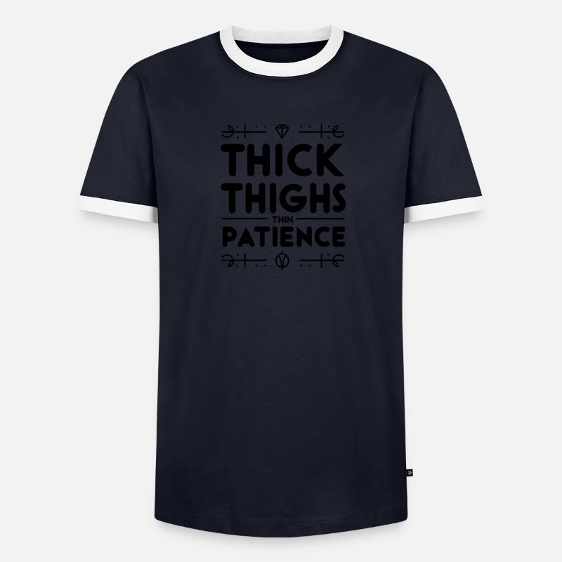 Thick Thighs Thin Patience Men's Ringer Shirt