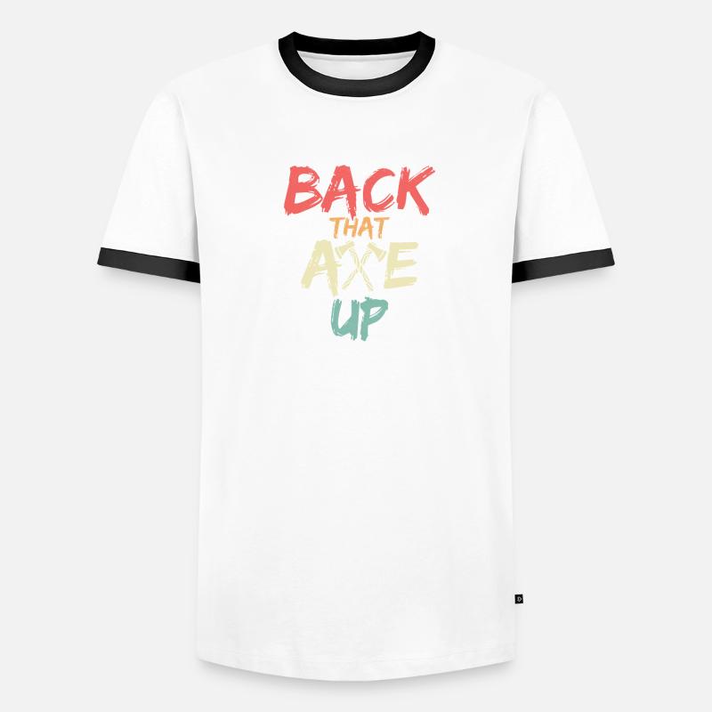 Back That Axe Up Hatchet Ax Axe Throwing Männer Kontrast-T-Shirt