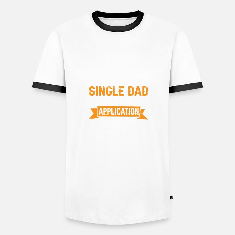 Single Dad Taking Application 7 Men's Ringer Shirt