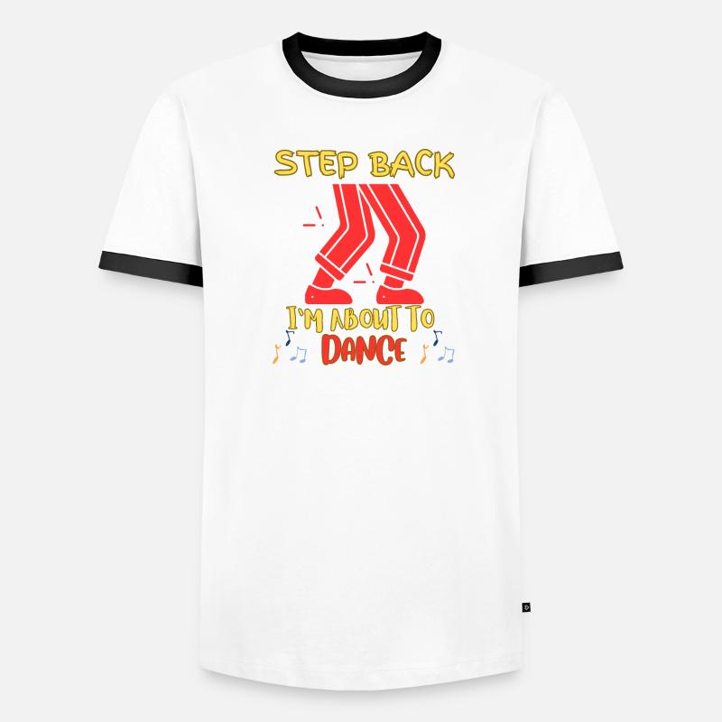 Step back I'm going to dance Men's Ringer Shirt
