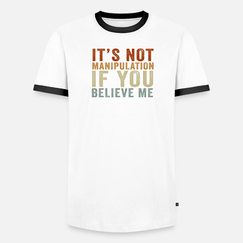 Pas de manipulation si vous croyez T-shirt contrasté Homme