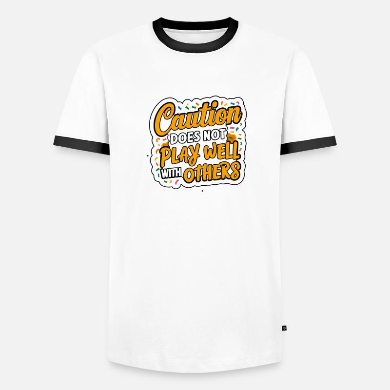 Caution Does Not Play Well With Others 96 Men's Ringer Shirt