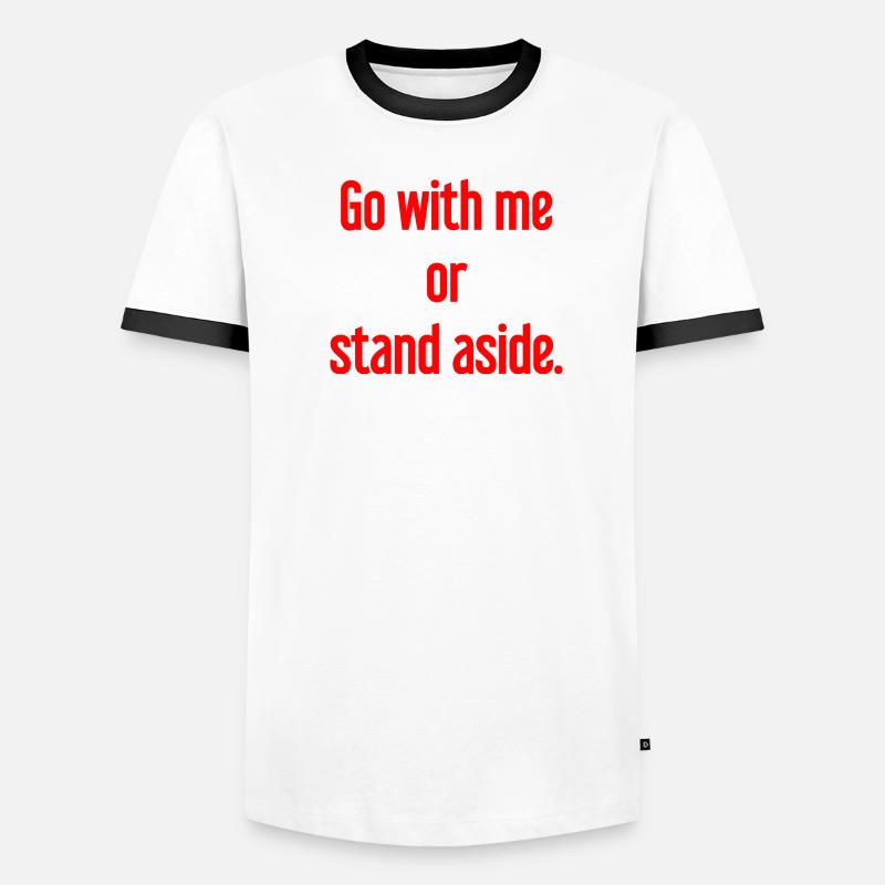 Geh mit oder beiseite Männer Kontrast-T-Shirt