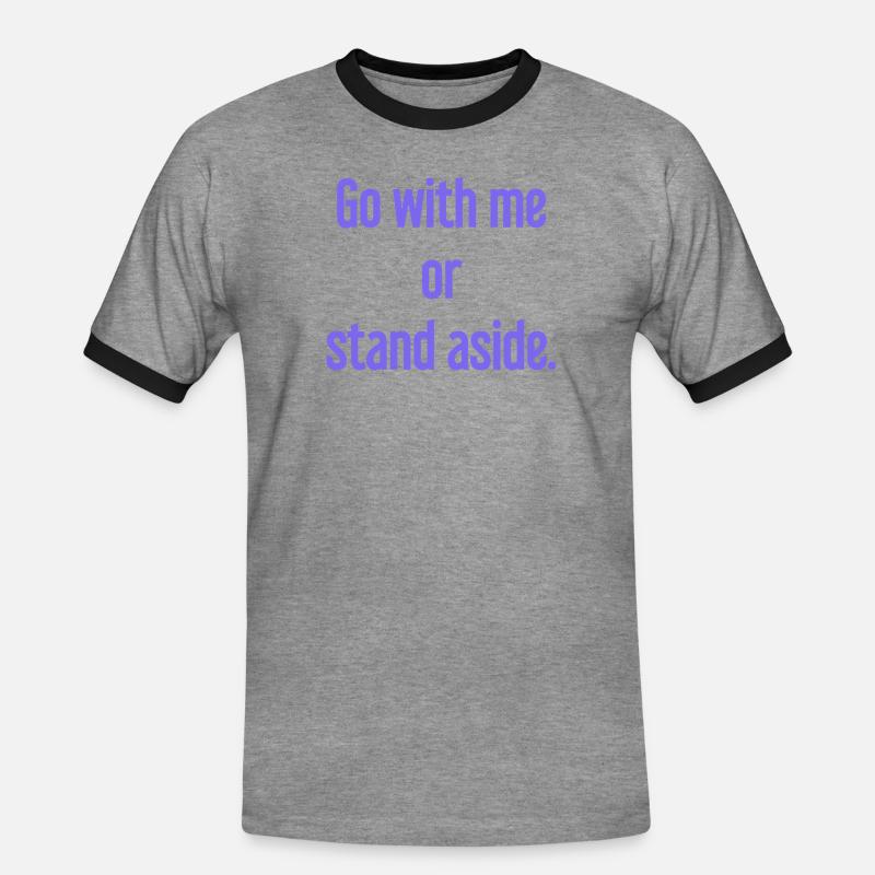 Geh mit oder beiseite - Männer Kontrast-T-Shirt - Grau meliert/Schwarz