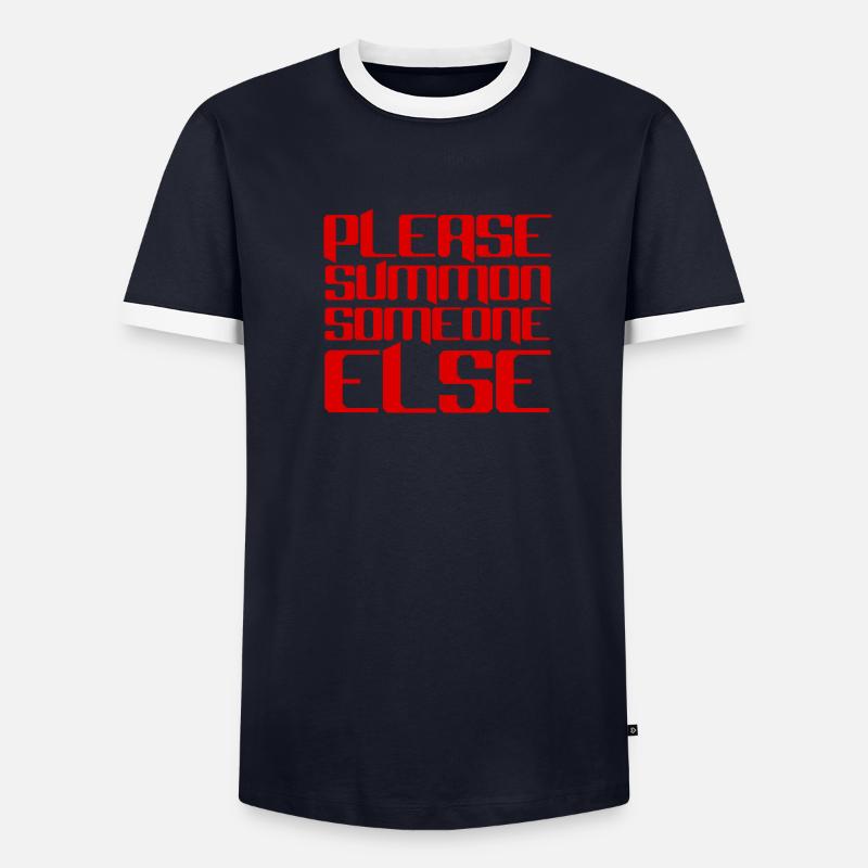 Please Summon Someone Else - Männer Kontrast-T-Shirt - undefined