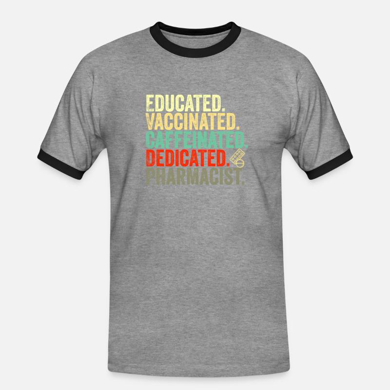 educated vaccinated caffeinated committed pharmacist - Men's Ringer Shirt - heather grey/black