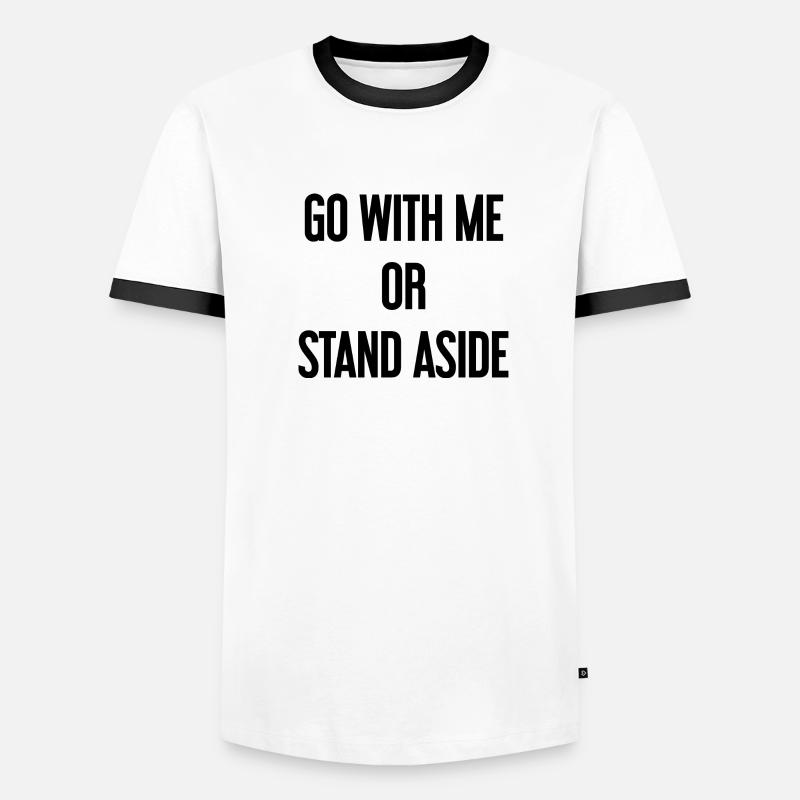 Geh mit oder beiseite Männer Kontrast-T-Shirt