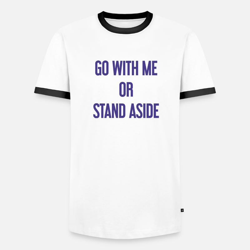Geh mit oder beiseite Männer Kontrast-T-Shirt