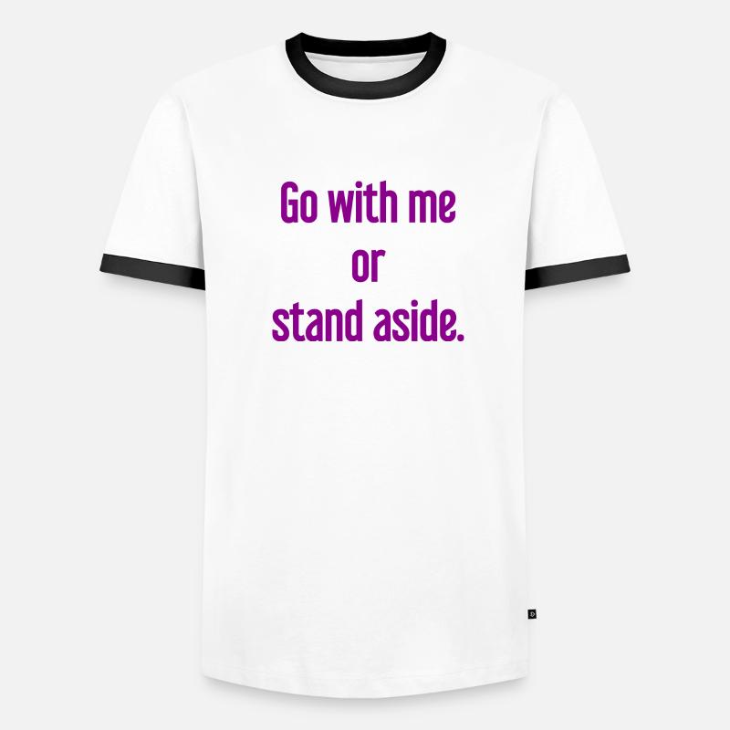 Geh mit oder beiseite Männer Kontrast-T-Shirt