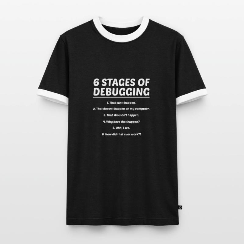 6 Stages Of Debugging Coder Programmer Software De Männer Kontrast-T-Shirt