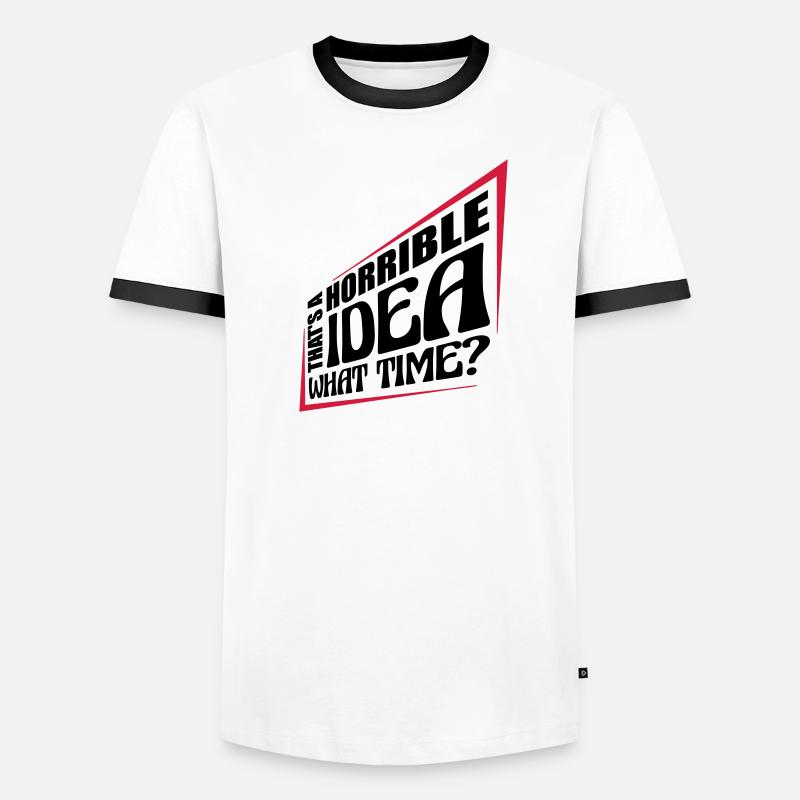 Thats a horrible Idea Men's Ringer Shirt