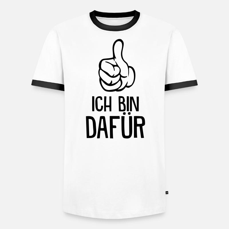 Ich bin dafür! Männer Kontrast-T-Shirt