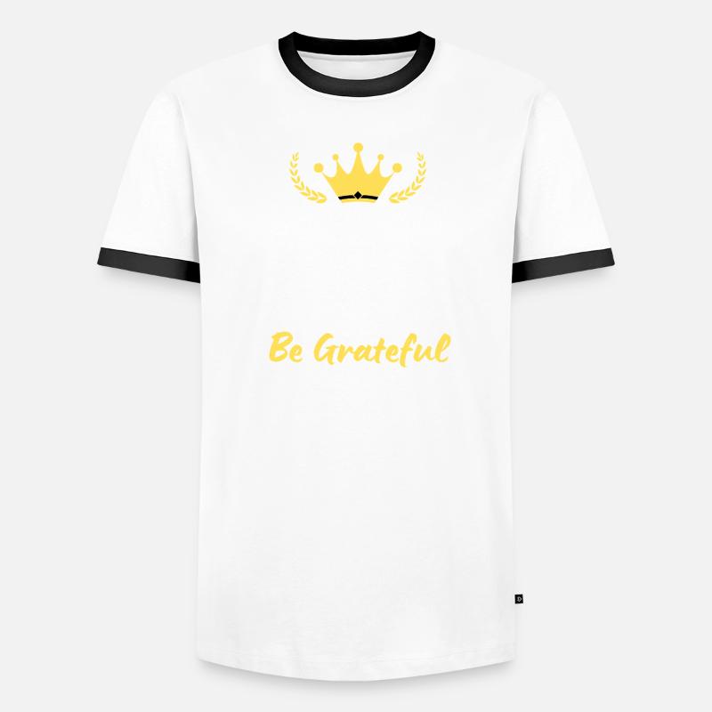 Keep Calm and be grateful Men's Ringer Shirt