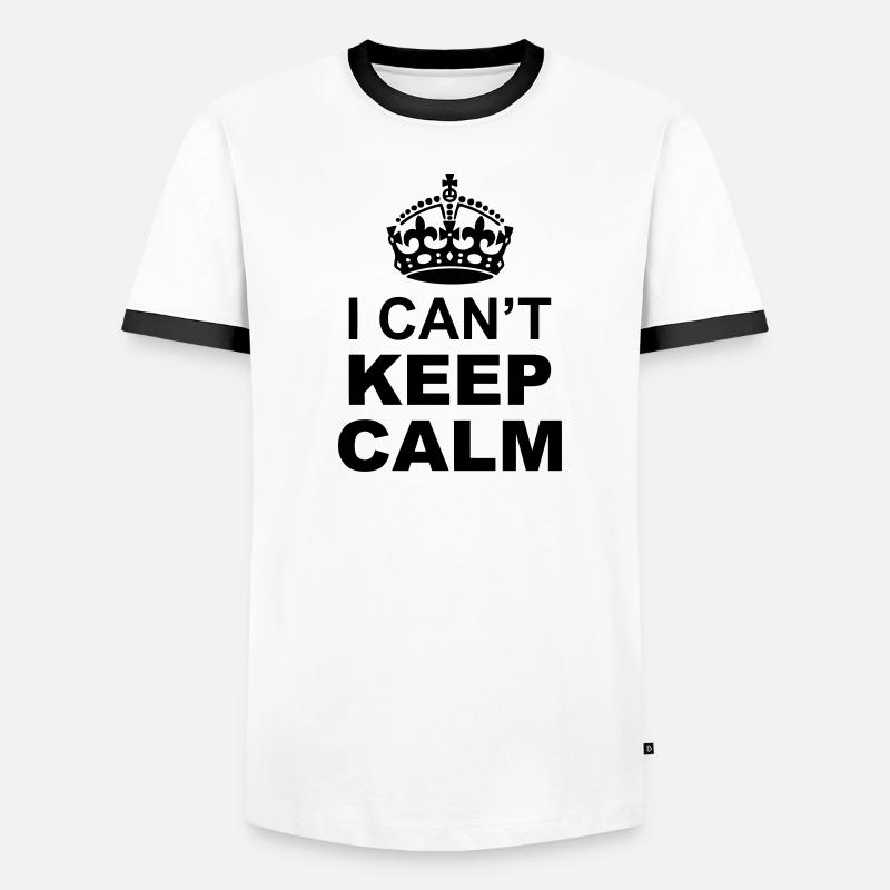 I Can't Keep Calm and "Your Personal Message" Men's Ringer Shirt