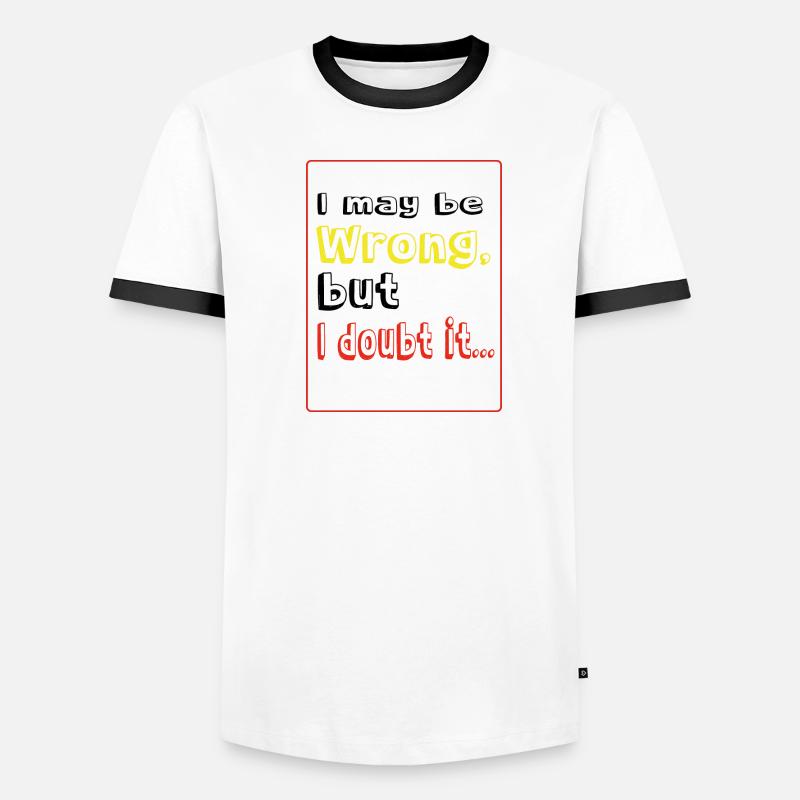 I may be wrong, butI doubt it. Men's Ringer Shirt