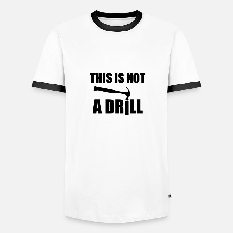 This is not a drill / DIY Men's Ringer Shirt