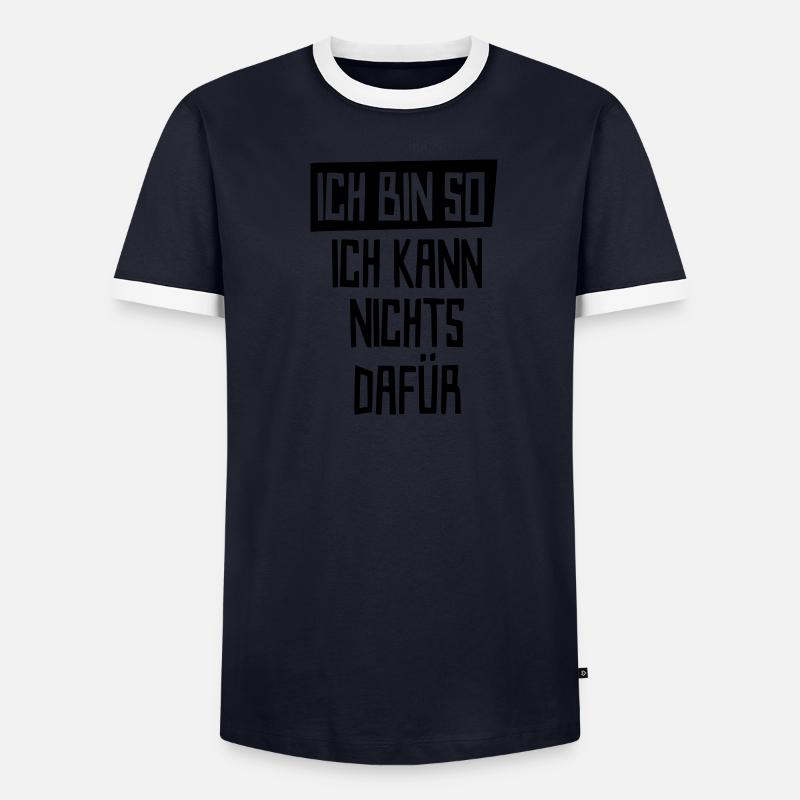 ich bin so Männer Kontrast-T-Shirt
