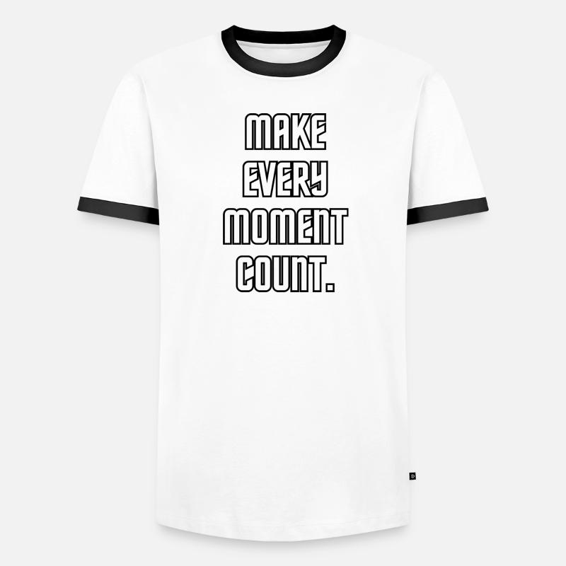 Make every moment count Men's Ringer Shirt