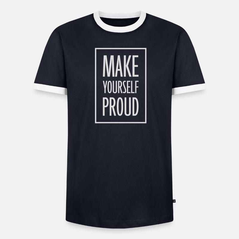 make yourself proud Zitat - Männer Kontrast-T-Shirt - undefined