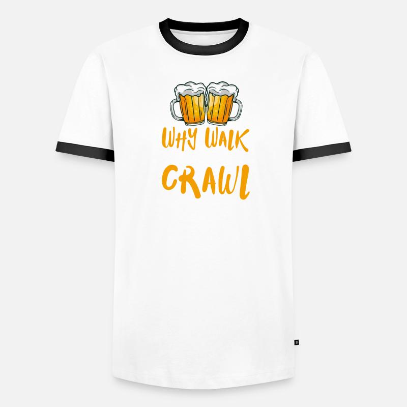 why walk when you can crawl Design for a Men's Ringer Shirt