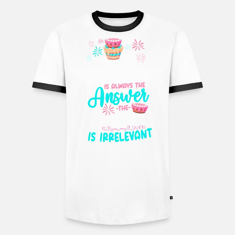 Bake Baking Cake Cake Is Always Männer Kontrast-T-Shirt