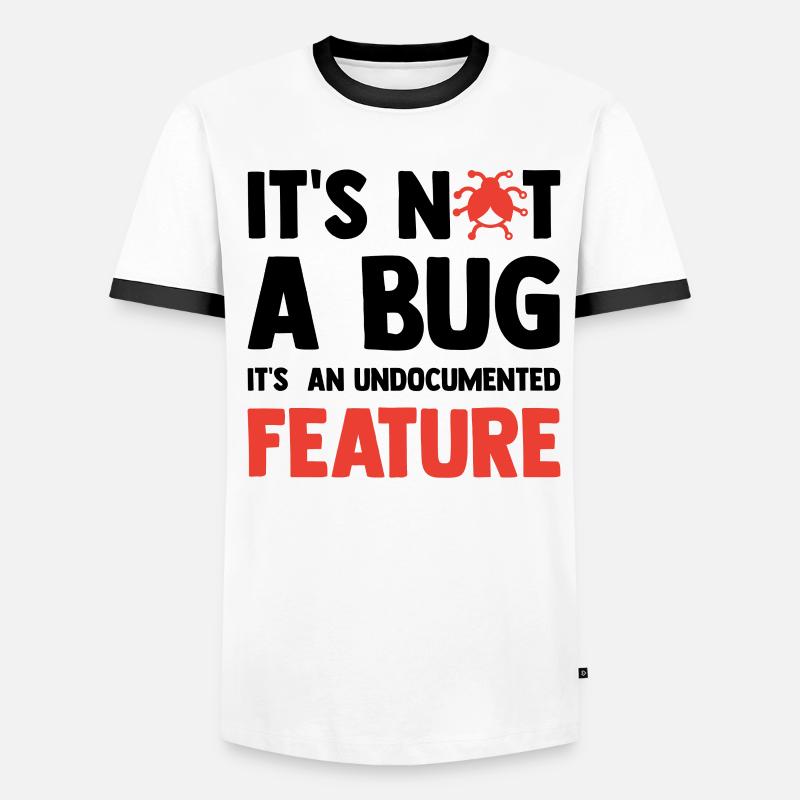 It's Not A Bug It's An Undocumented Feature Softwa Männer Kontrast-T-Shirt