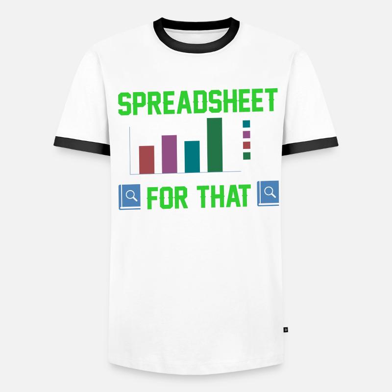 Ich Habe Ein Spreadsheet Dafür Tabelle Buchhalter Männer Kontrast-T-Shirt