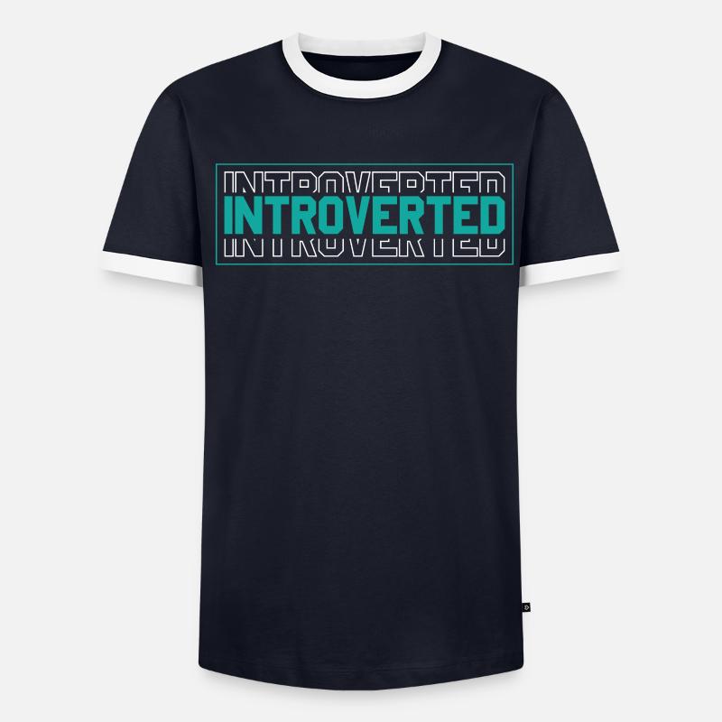 Introverted Sarcasm Shy Introverts Men's Ringer Shirt