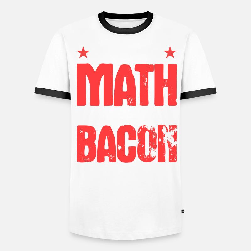 I Did The Math The Answer is Bacon Men's Ringer Shirt