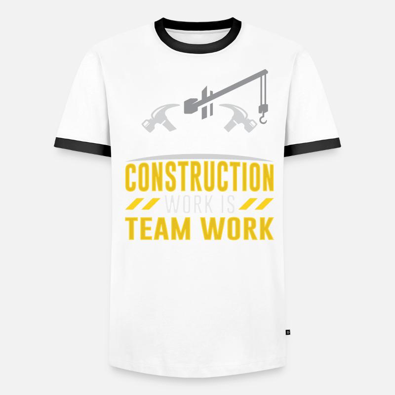 Le travail de construction est un travail d’équipe Travail d’équipe Construction de chantier T-shirt contrasté Homme