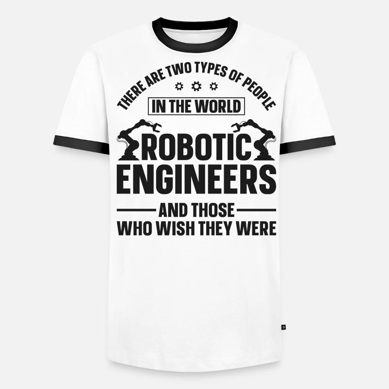 Robot Robotics Engineer There Are Men's Ringer Shirt