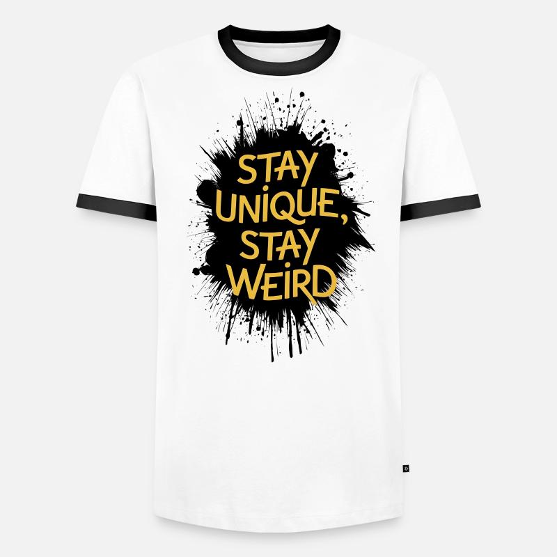 Bleiben Sie einzigartig, bleiben Sie seltsam Männer Kontrast-T-Shirt