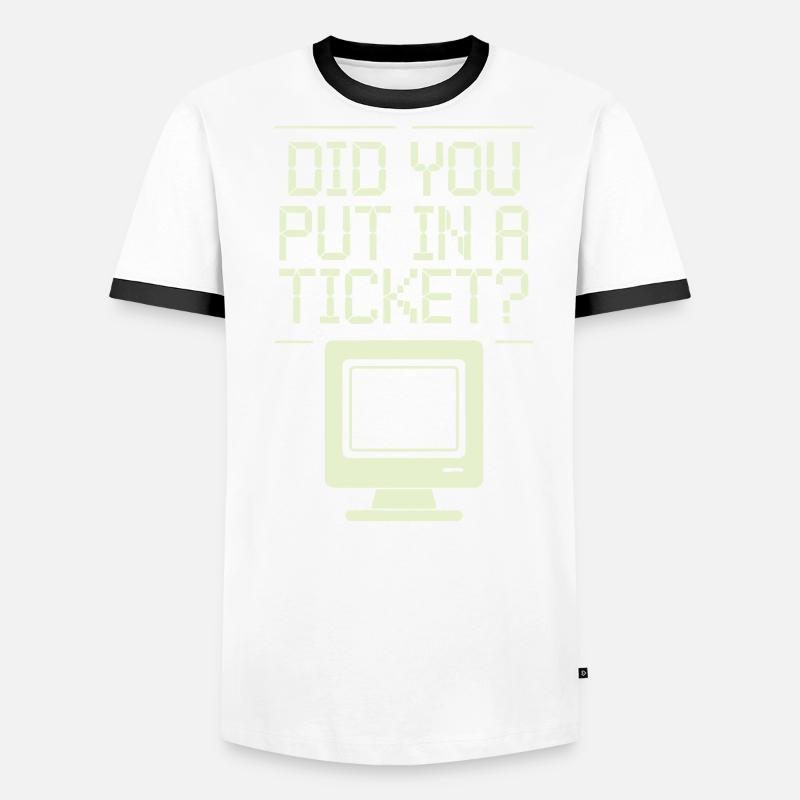 Did You Put In A Ticket? Sysadmin Men's Ringer Shirt