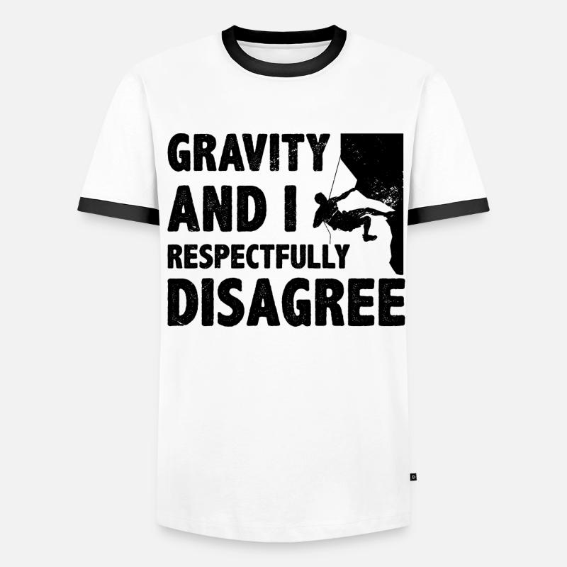 Gravity And I Respectfully Disagree Bouldering Cli Men's Ringer Shirt