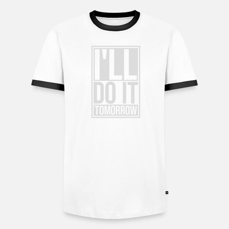 do it tomorrow Zitat Männer Kontrast-T-Shirt