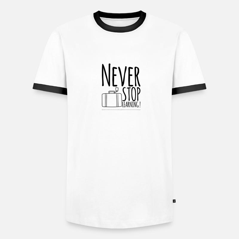 Never STOP Learning ! Männer Kontrast-T-Shirt