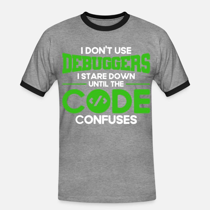I Don't Use Debuggers Software-Entwickler - Männer Kontrast-T-Shirt - Grau meliert/Schwarz
