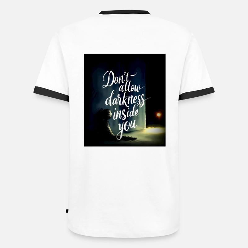 Don't allow Darkness inside you Men's Ringer Shirt