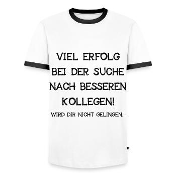 Viel Erfolg Bei Der Suche Nach Besseren Kollegen - Männer Kontrast-T-Shirt - Weiß/Schwarz - Vorne - AI Model Female 172 light (172cm) & AI Model Male 178 dark (178cm)