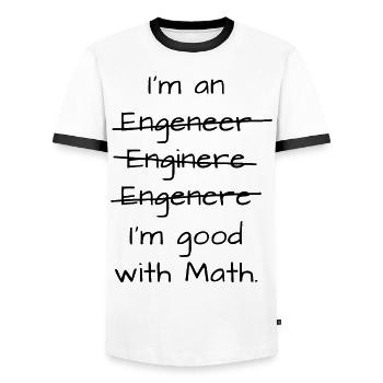 I'm an engineer - black - Men's Ringer Shirt - white/black - Front - AI Model Female 172 light (172cm) & AI Model Male 178 dark (178cm)