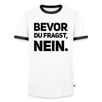 BEVOR DU FRAGST: NEIN! - Männer Kontrast-T-Shirt - Weiß/Schwarz - Vorne - AI Model Female 172 light (172cm) & AI Model Male 178 dark (178cm)